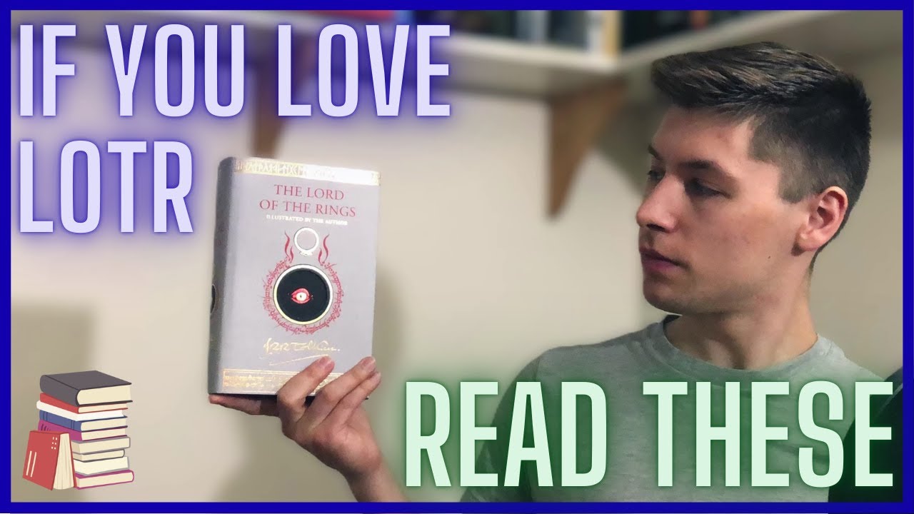 What To Read If You love LOTR | An Erudite Adventure