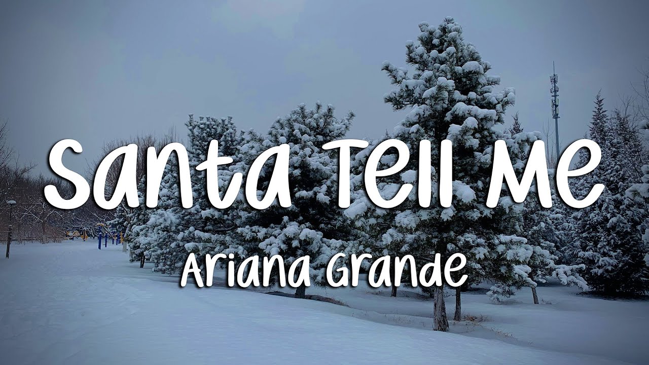 Ariana Grande - Santa Tell Me (Lyrics) | Holiday Pop Classic