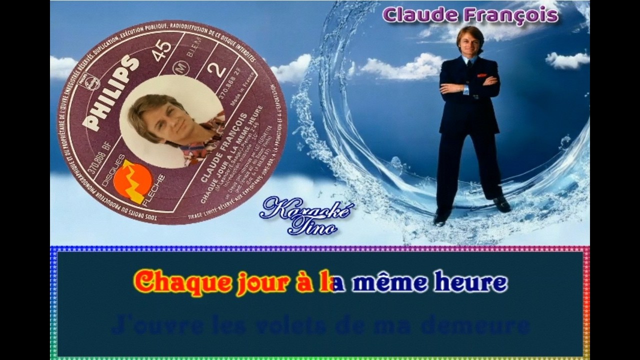 Karaok&eacute; Tino - Claude Fran&ccedil;ois - Chaque jour &agrave; la m&ecirc;me heure - Vers Originale av choeurs d&eacute;vocalis&eacute;e