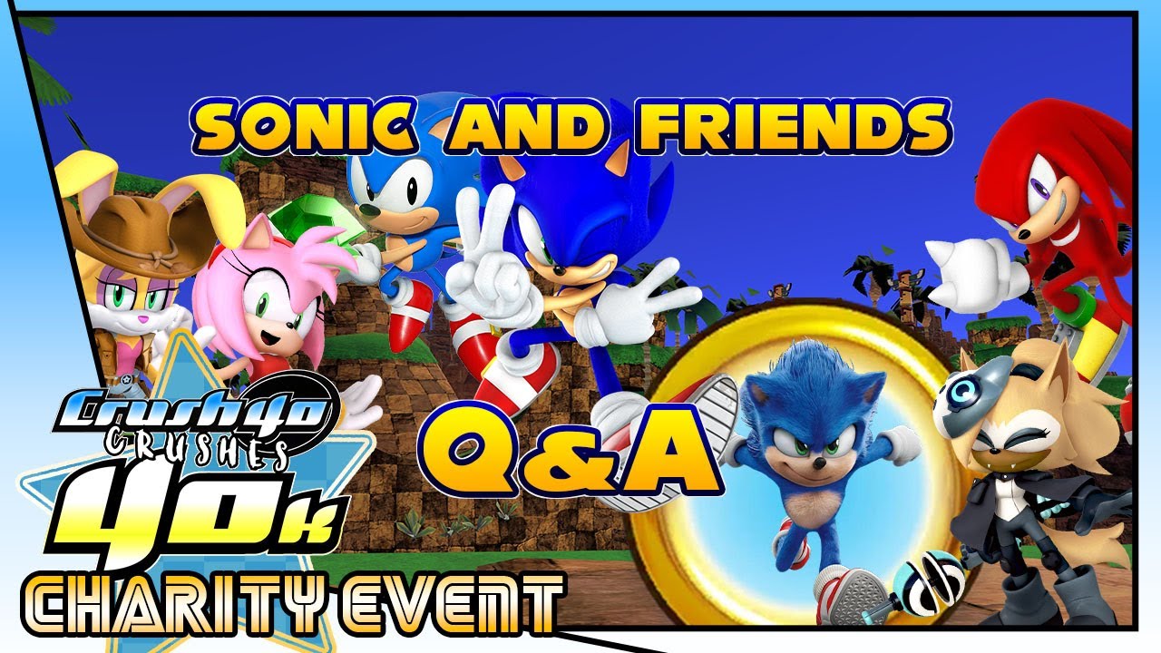 Sonic & Friends Q&A Stream Crush40 Crushing $40k Charity Stream