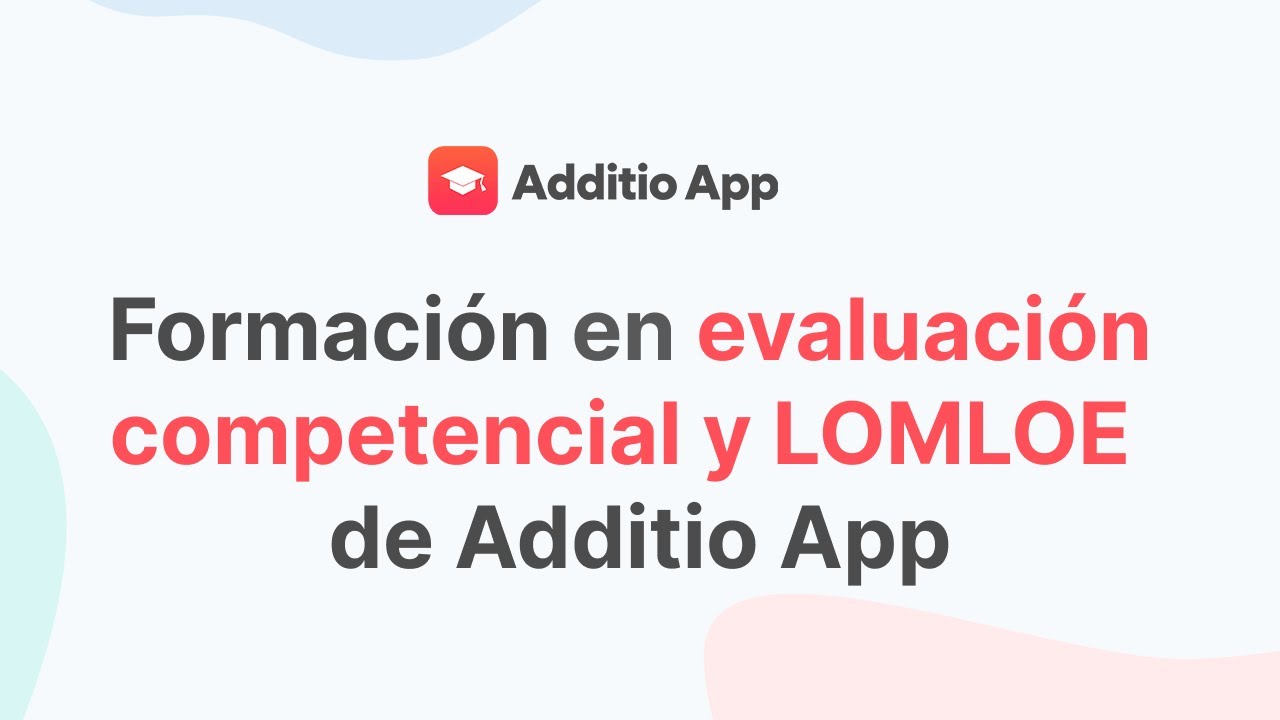 Обучение компетенциям и LOMLOE приложения Additio (сессия 5 сентября)