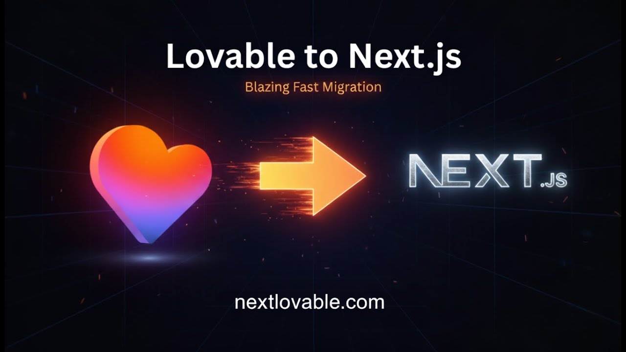 Turn Your Lovable App Into Next.js in Minutes