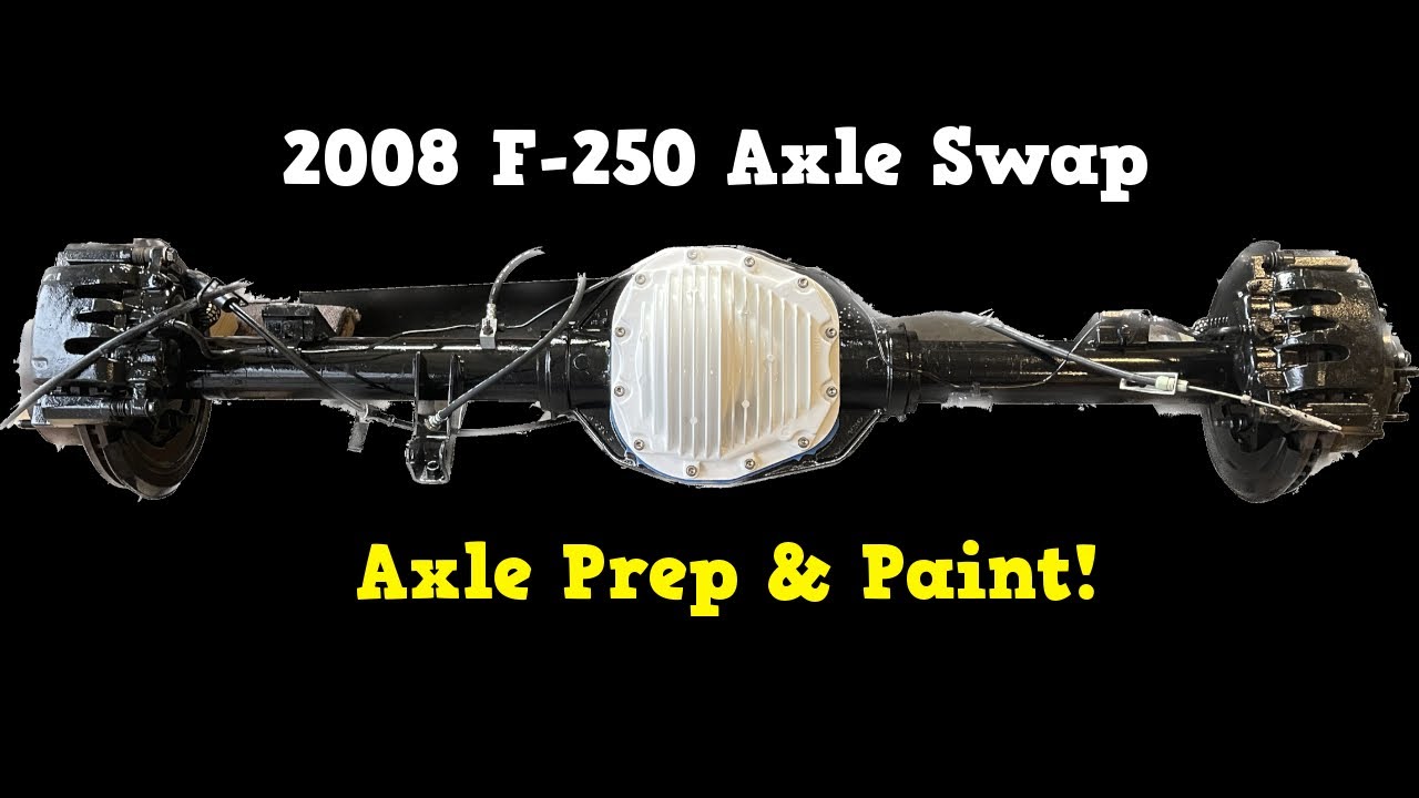2002 F-250 4x4 Coil Spring Axle Swap Part.1 - Cleaning up axles & Fresh Coat of Paint!
