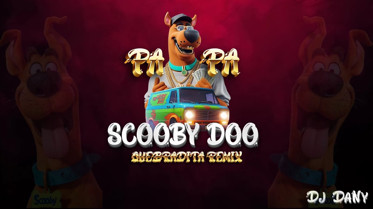 Scooby Doo PA PA - Quebradita Remix 2025