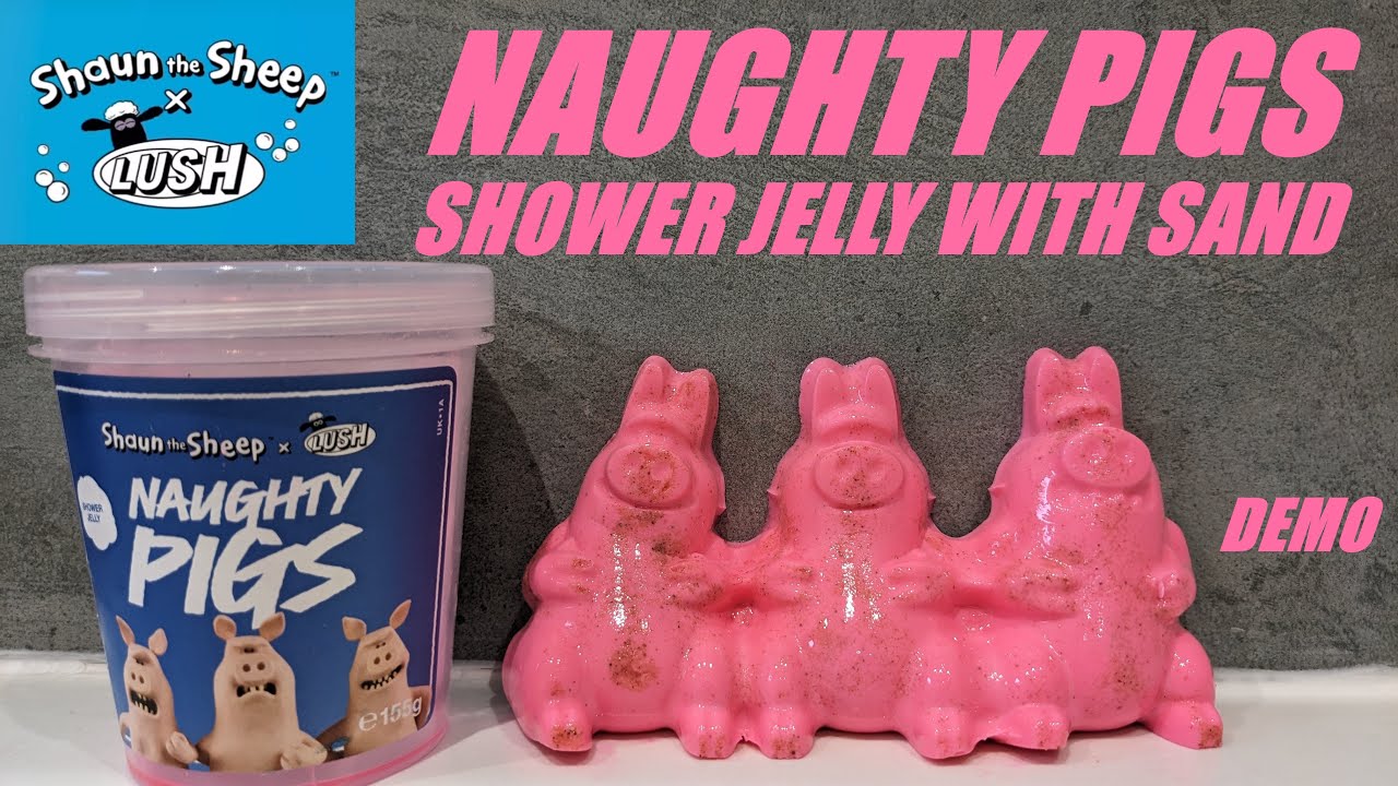 LUSH 'THE NAUGHTY PIGS' SHOWER JELLY WITH SAND/SHAUN THE SHEEP COLLAB 🐷🐷🐷🐑