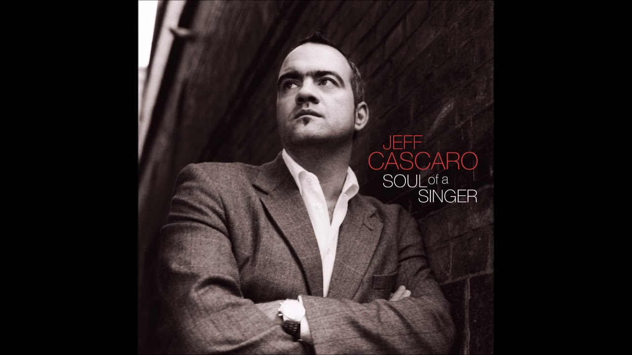 Soul Of A Singer ♫ Jeff Cascaro