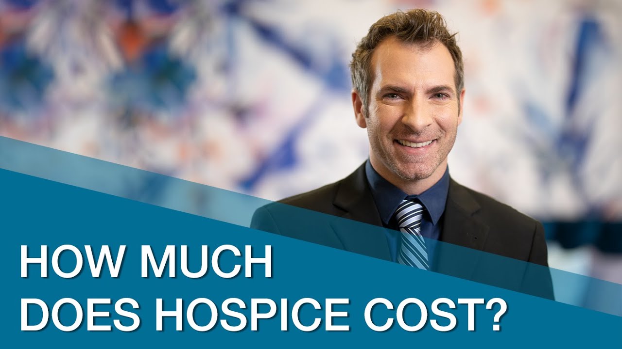 Cost of Hospice Care - Who pays for it? Will Insurance cover hospice?