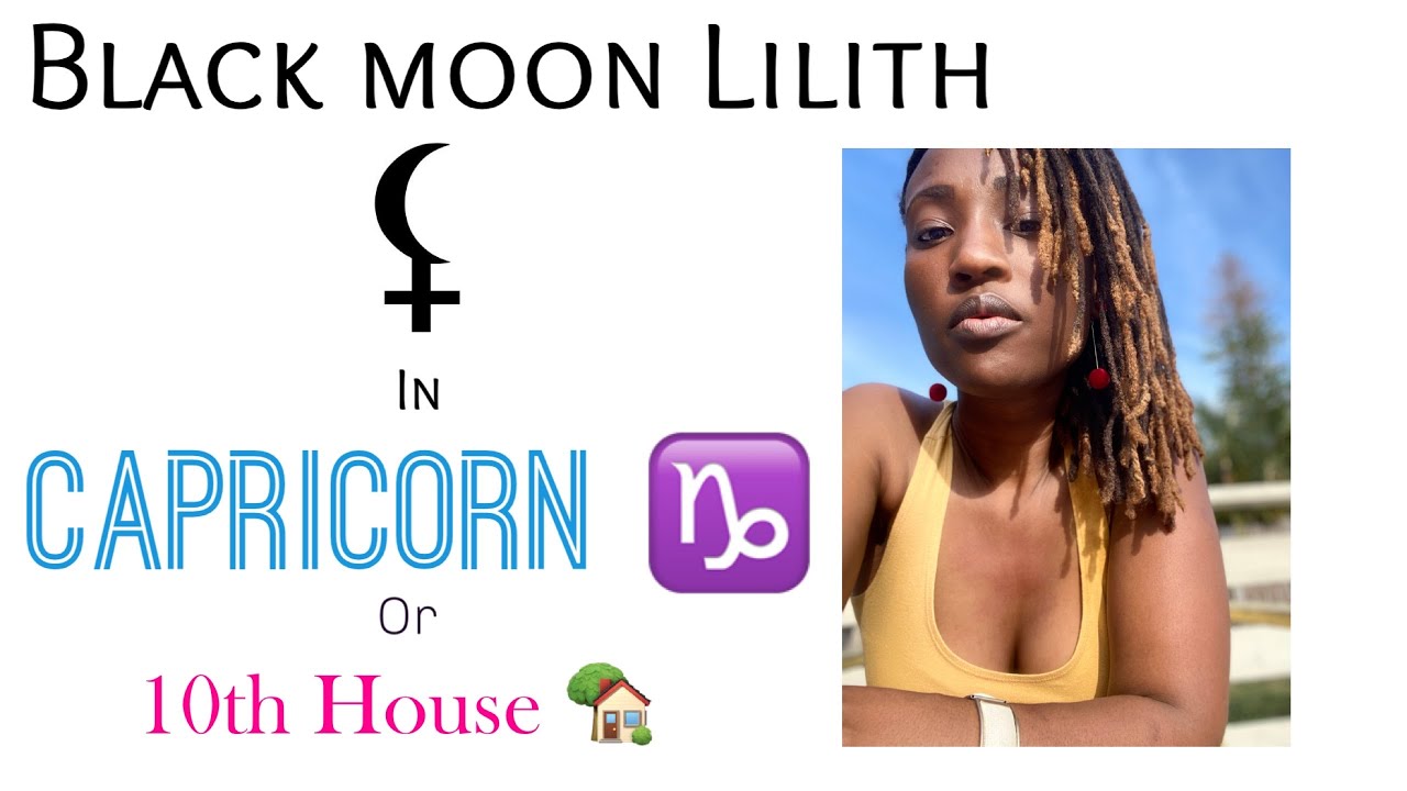 Black Moon Lilith in Capricorn ♑️ Or 10th House 🏡 // Astrology // #Astrology #Capricorn