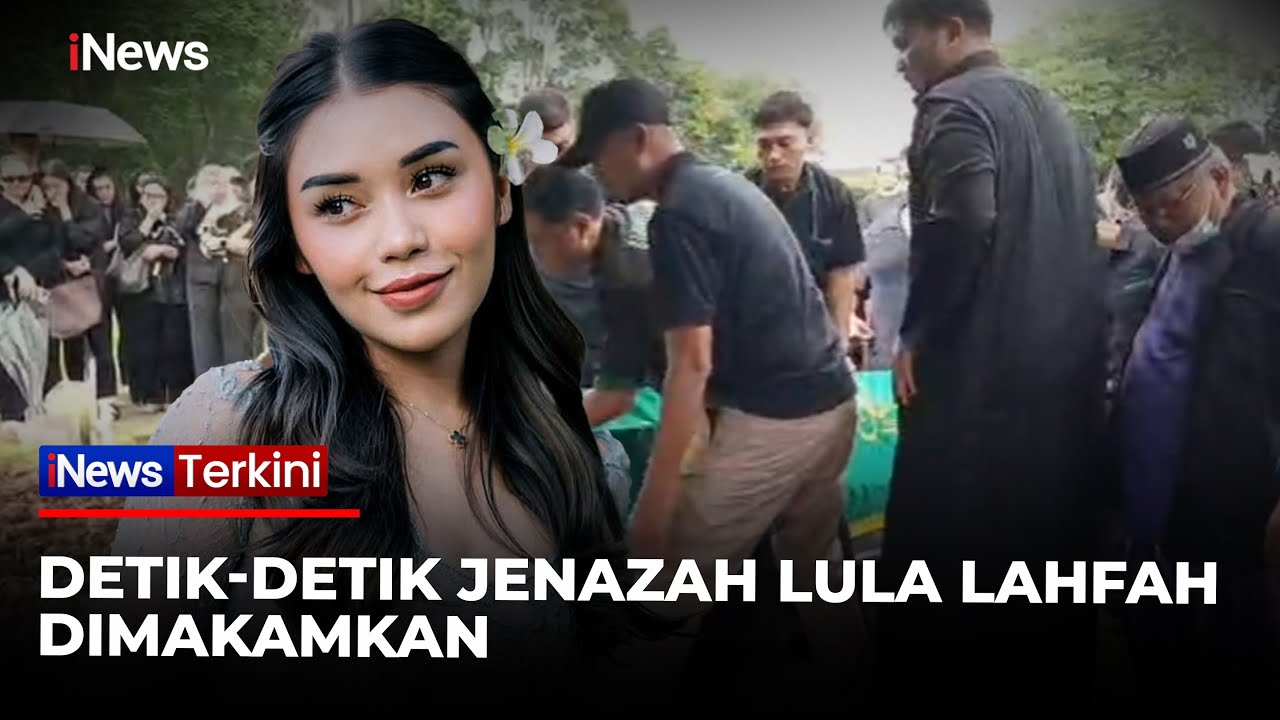 Detik-detik Jenazah Lula Lahfah Dimakamkan, Tangis Keluarga dan Sahabat Pecah
