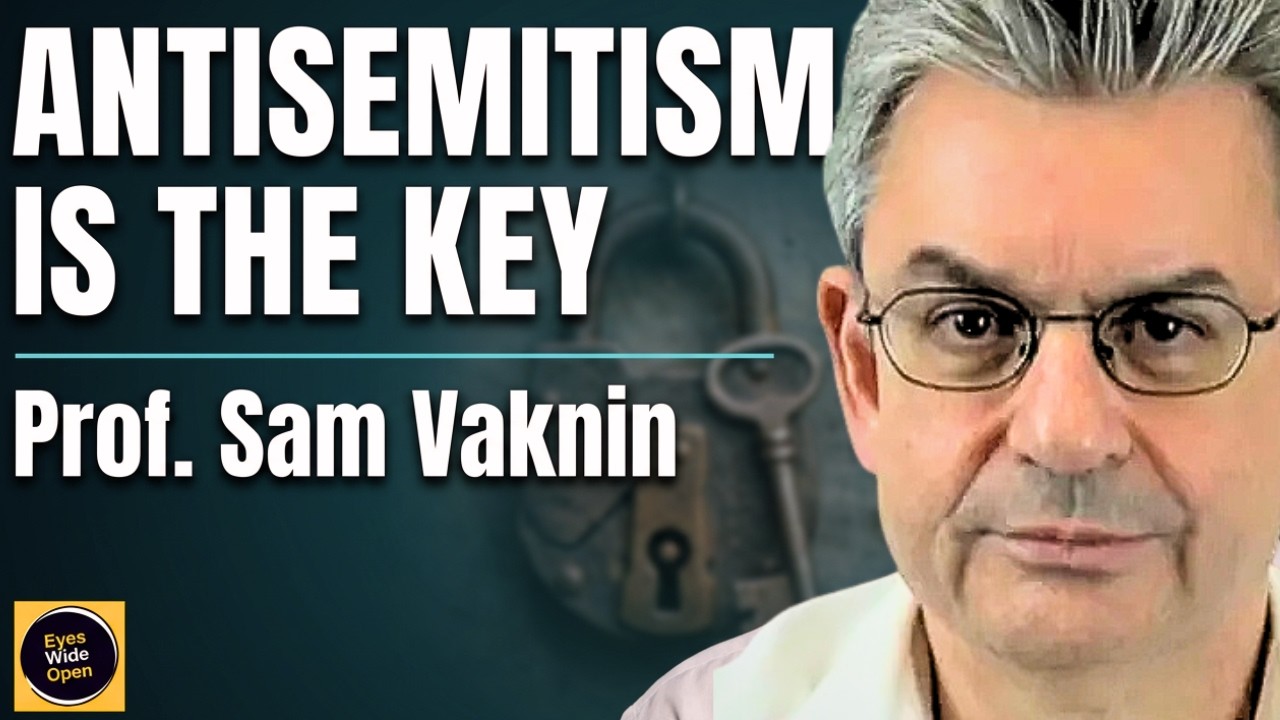 Anti-Semitism is the Key that unlocks IDENTITY Politics in the Culture Wars | Professor Sam Vaknin