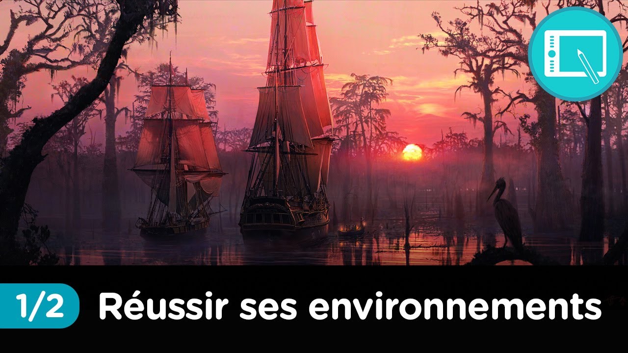 RÉUSSIR SES ENVIRONNEMENTS EN DIGITAL PAINTING 1/2