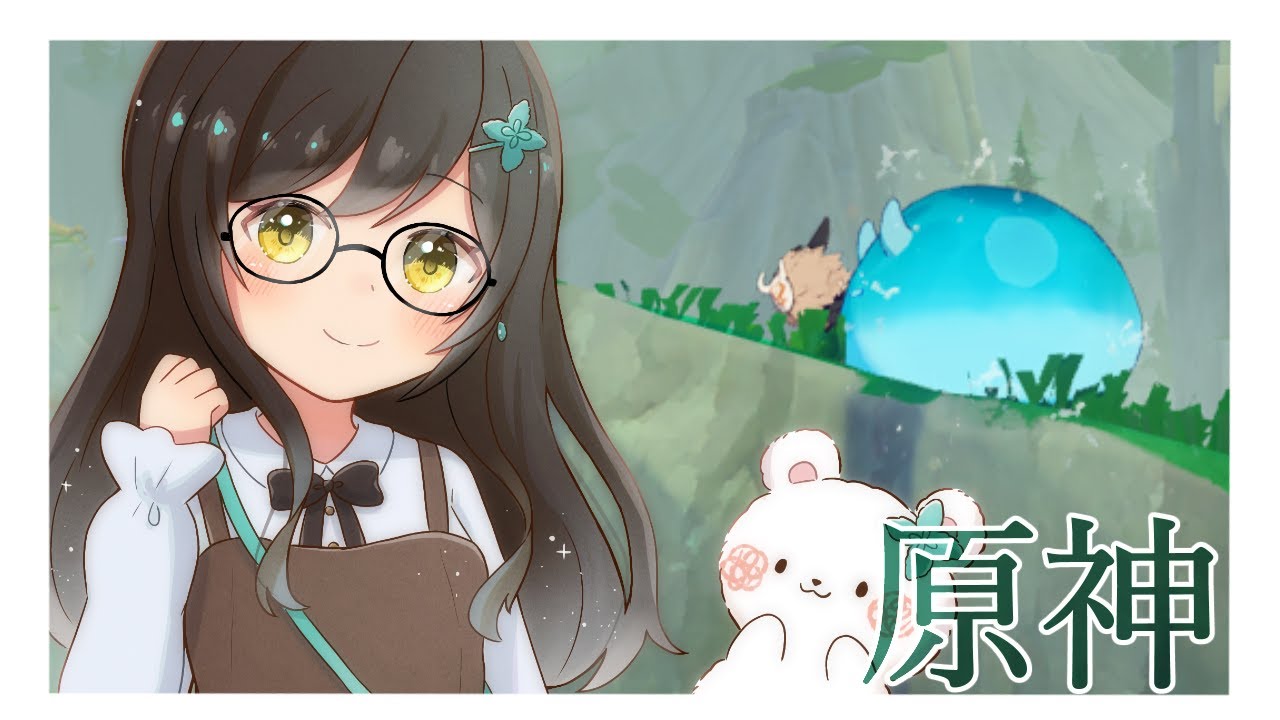 ～原神～　のんびり探索