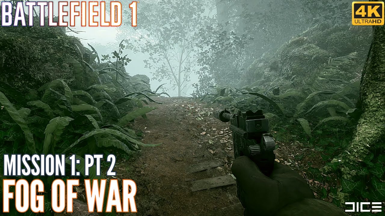 Battlefield 1 - Mission 1: Pt 2 Fog Of War (4k60 Ultra Settings)