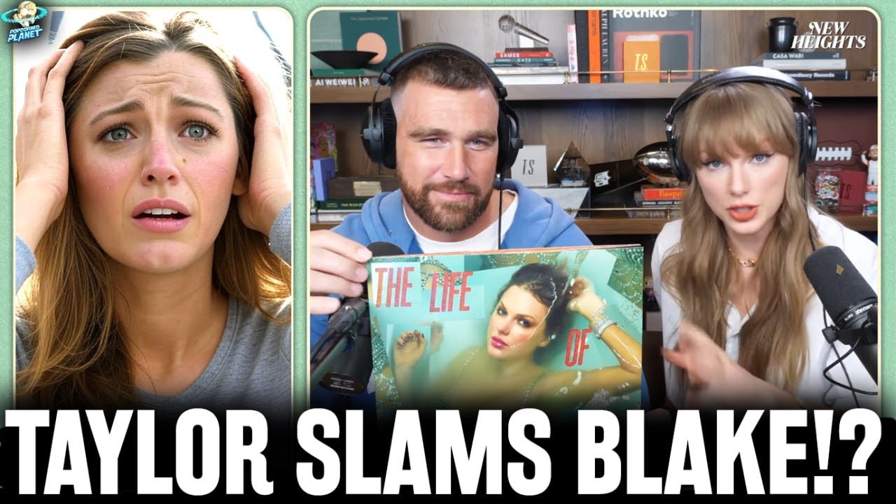 Taylor Swift SHADES Blake Lively On New Heights Podcast & New Album?!