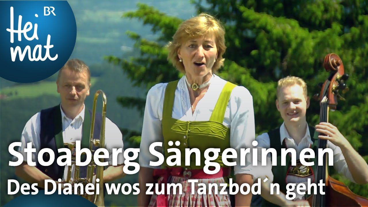 Stoaberg Sängerinnen: Des Dianei wos zum Tanzbod´n geht | Musik in den Bergen | BR Heimat