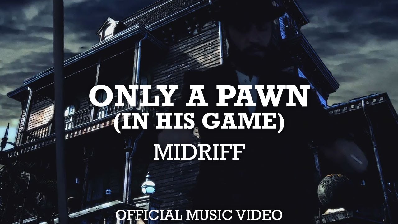MIDRIFF - Only A Pawn (In His Game)