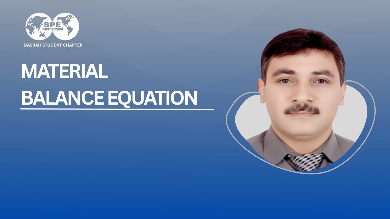 Material Balance Equation  | Dr. Hussein Ahmed
