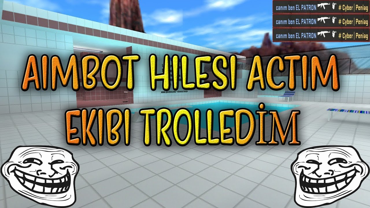 HİLE A&Ccedil;TIM!! AİMBOT HİLESİYLE EKİBİ TROLLEDİM!! CS:GO