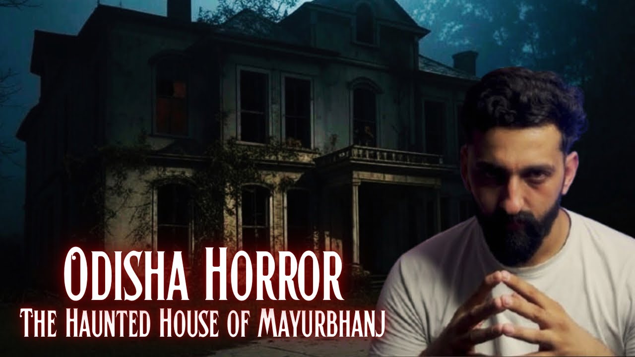Odisha Horror Story | 2 Students Trapped in a Haunted House Of MAYURBHANJ | By Gods and Ghostss