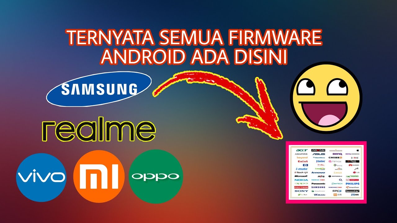 DOWNLOAD FIRMWARE SEMUA HP-SITUS FIRMWARE HP ANDROID TERLENGKAP