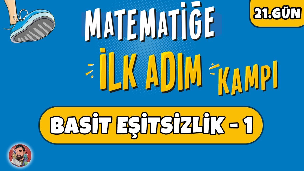 21.GÜN | Basit Eşitsizlikler - 1 | Matematiğe İlk Adım Kampı | #merthoca #ilkadım (PDF)