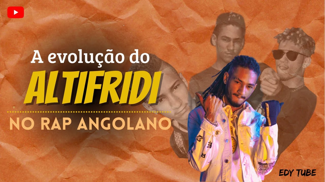 A EVOLUÇÃO DO ALTIFRIDI NO RAP ANGOLANO - DE FREDH PERRY PARA 