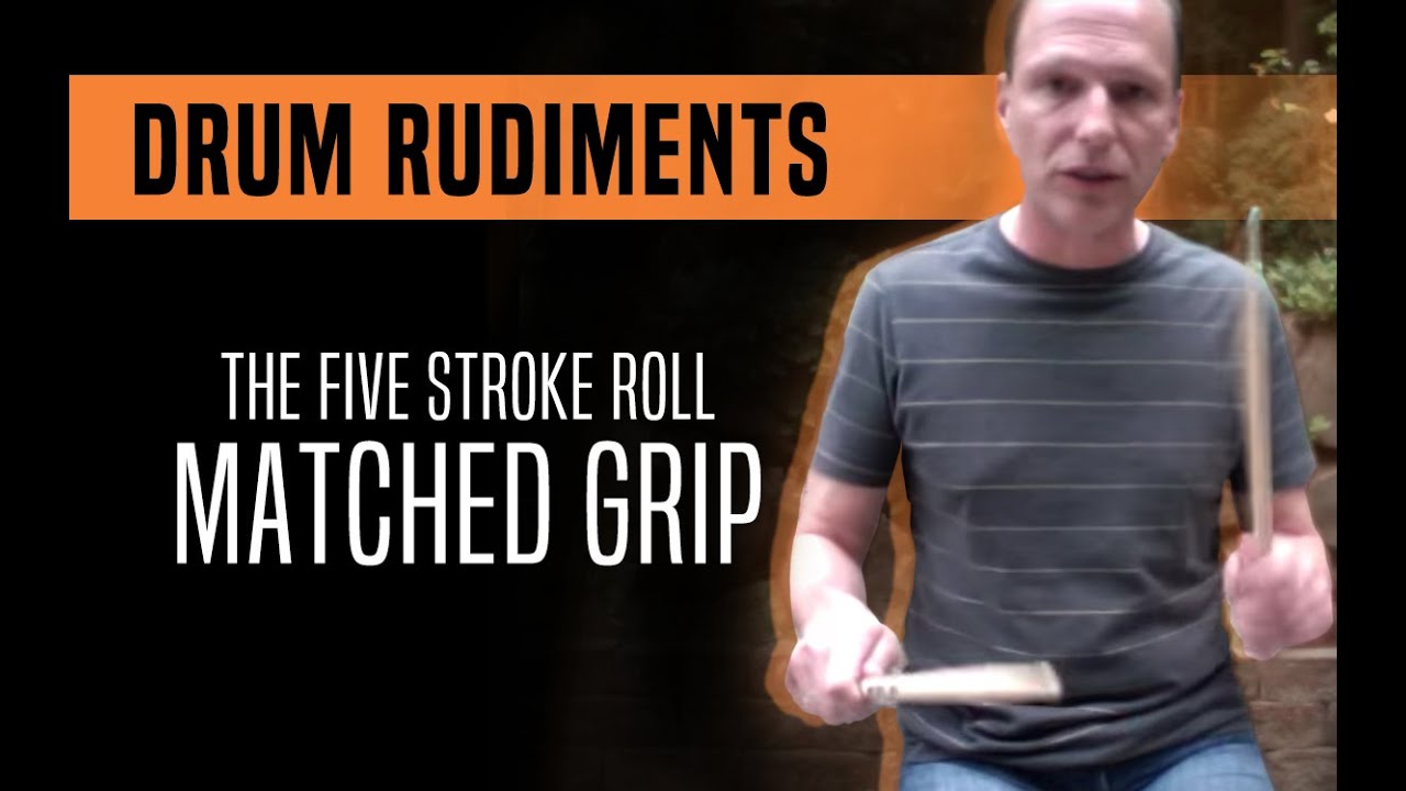 The Five Stroke Roll, Matched Grip - Drum Rudiments