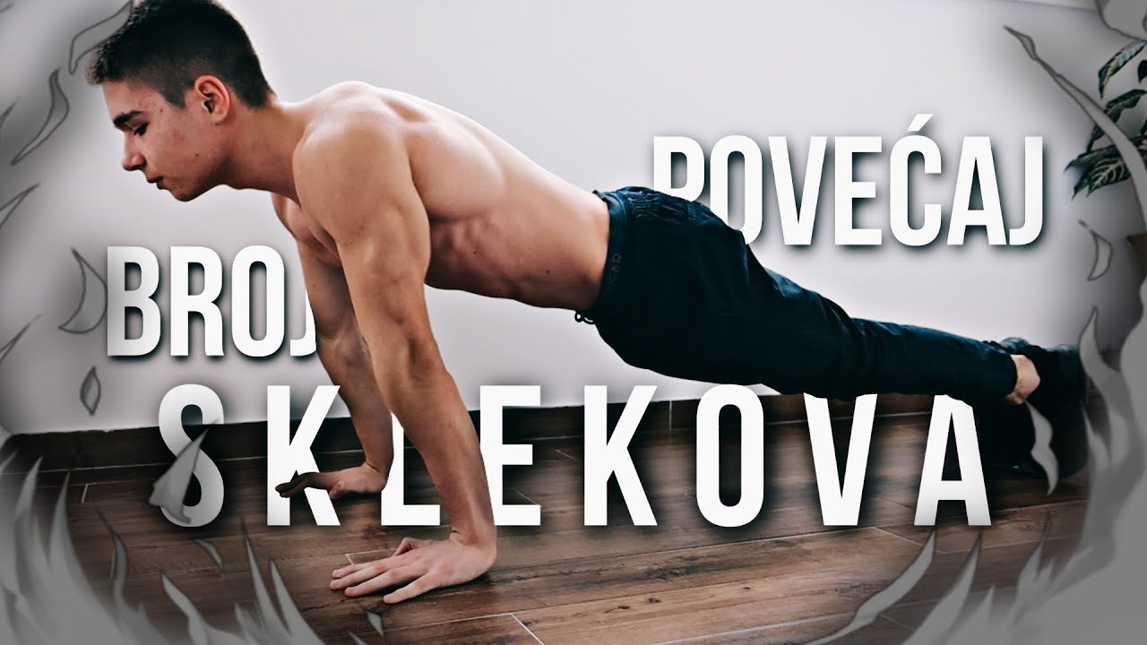 Kako povećati broj ponavljanja kod sklekova? - NAJBOLJA METODA