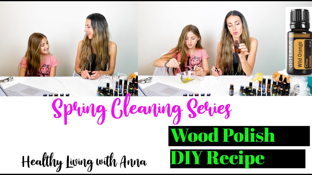 Natural DIY Wood Polish Recipe using doTERRA Essential Oils - Healthy Living with Anna