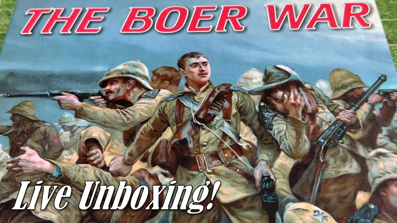 Live! Unboxing of THE BOER WAR