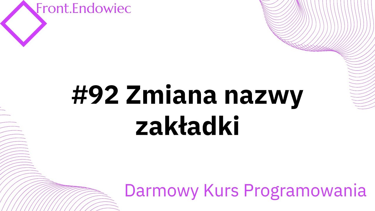 #92 Kurs Front-end Developer (JavaScript): Zmiana nazwy zakładki