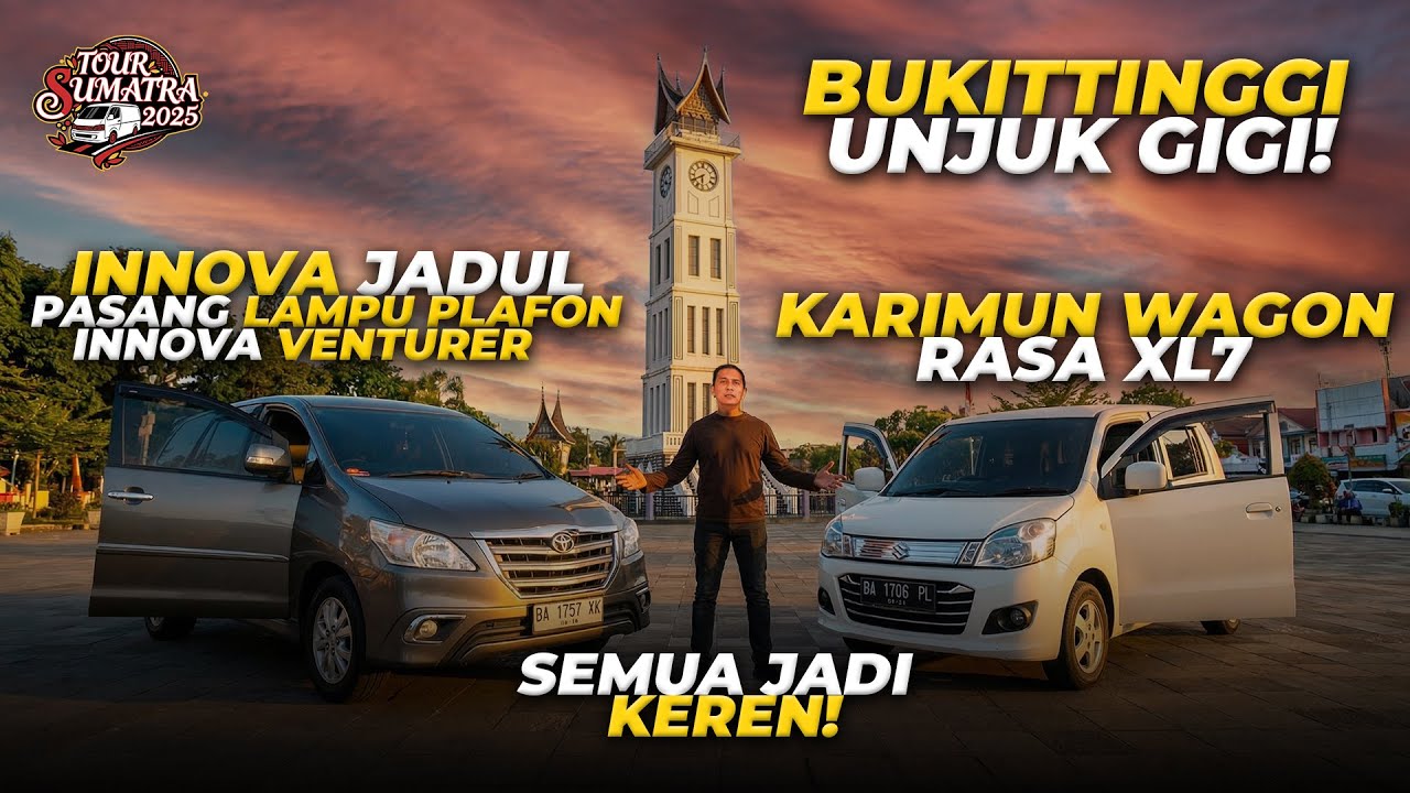 MODIFIKASI INNOVA & KARIMUN DI BUKITTINGGI, MENYALA JAM GADANG 🤩 EPS.4 #TOURSUMATERA2025