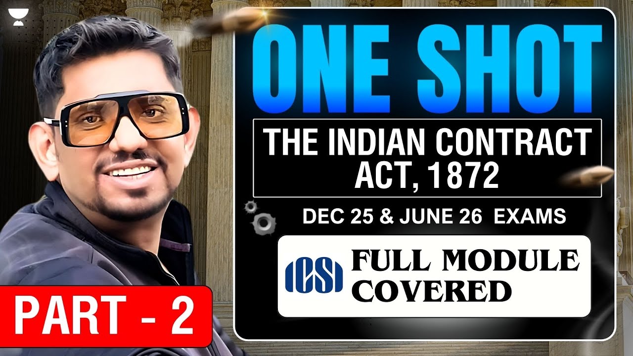 ONE SHOT | INDIAN CONTRACT ACT 1872 | JIGL | PART -2 | CS EXECUTIVE | DEC'25 & JUNE'26