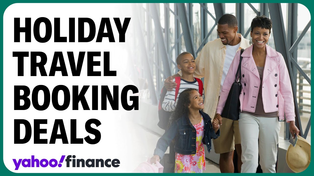 When to book holiday travel to get the best deals