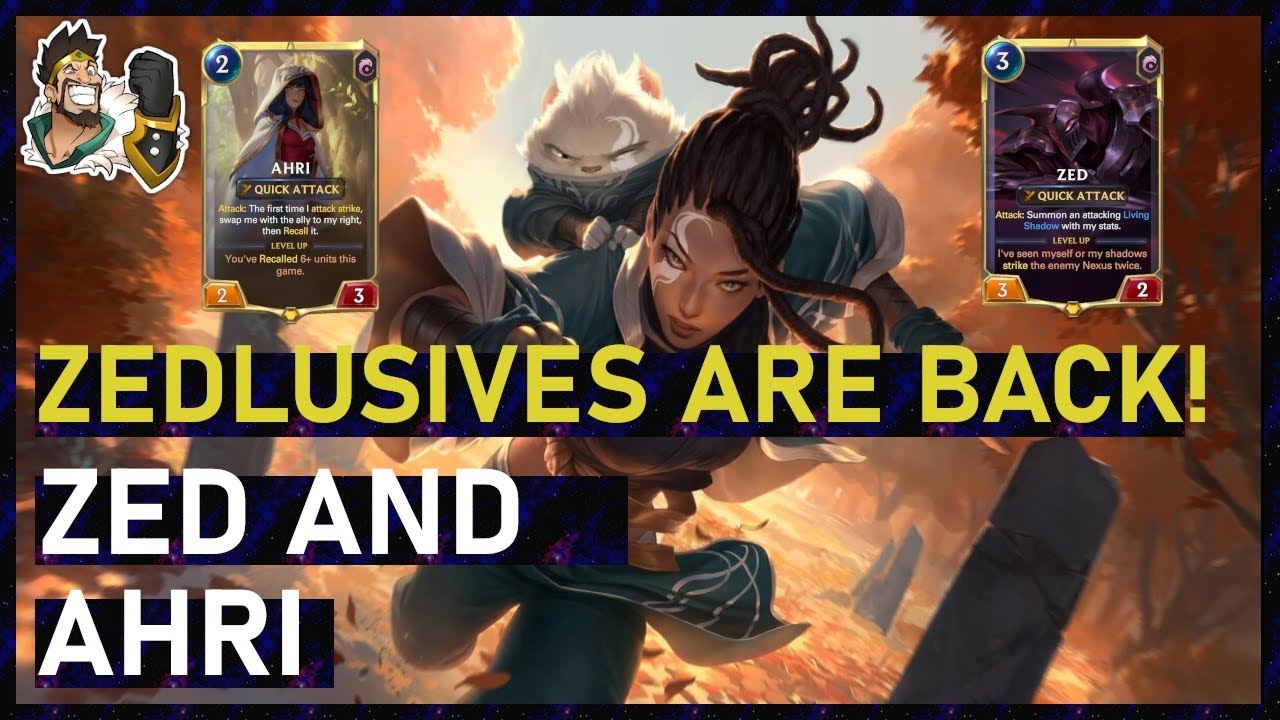 LoR | Zedlusives Are Back! Ahri Zed! Deck Guide and Gameplay!