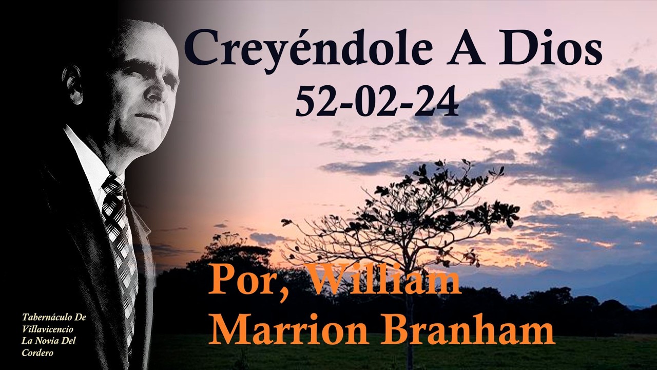 Creyéndole A Dios 52-02-24 | 09/03/2026