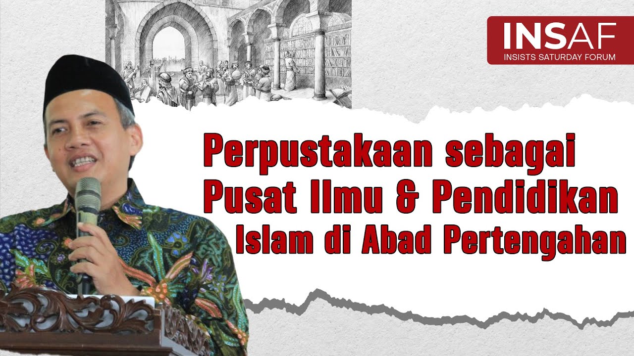 🔴LIVE!!! |  Perpustakaan sebagai Pusat Ilmu dan Pendidikan Islam di Abad Pertengahan