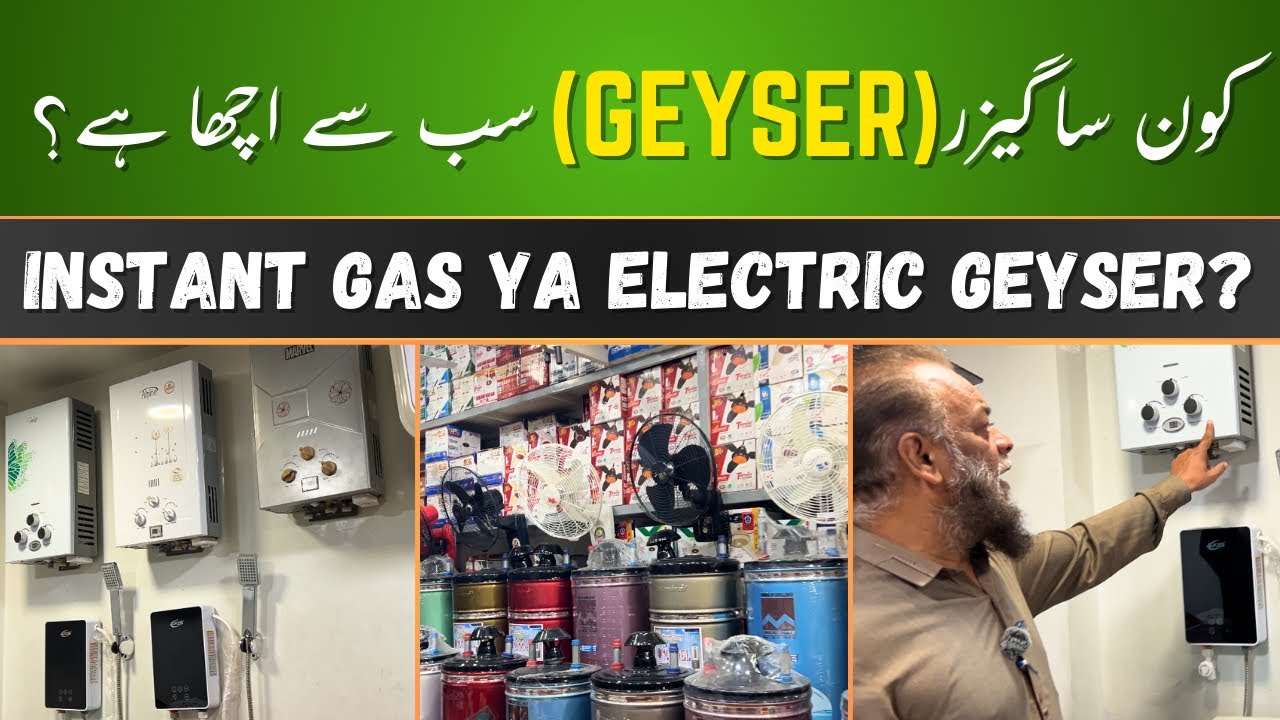Best Geyser in Pakistan | Instant Gas & Electric Geyser | Instant Geyser | Geyser Price in Pakistan
