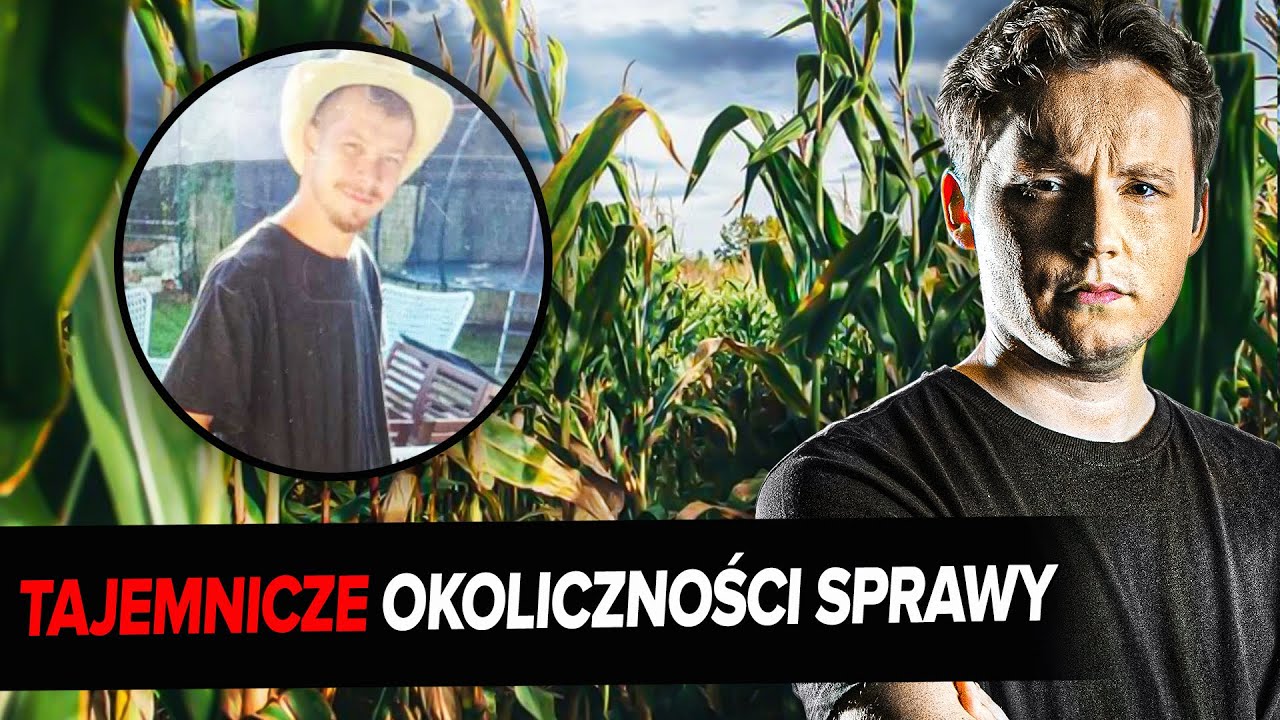 Gdzie jest Sebastian Sierpiński? 26-latek zaginął w polu kukurydzy | Pok&oacute;j Zbrodni