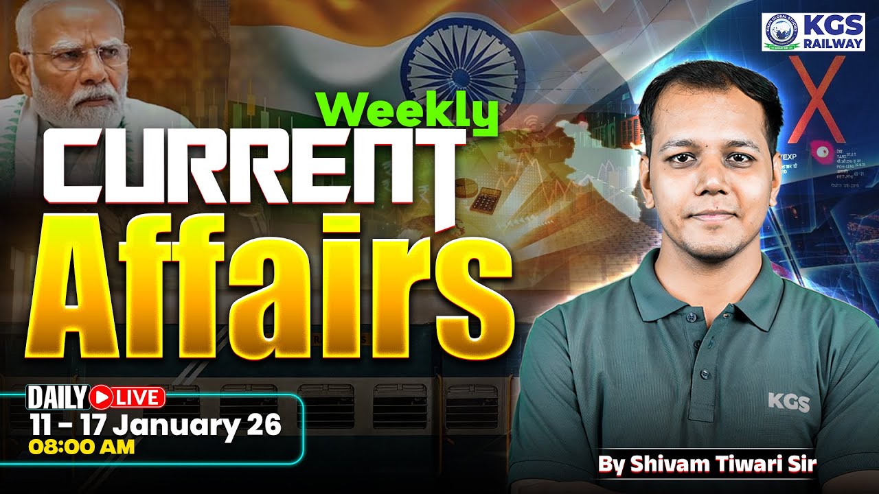 11 - 17 January 2026 Weekly Current Affairs/Static GK for Railway Exams 2026 | Shivam Tiwari Sir