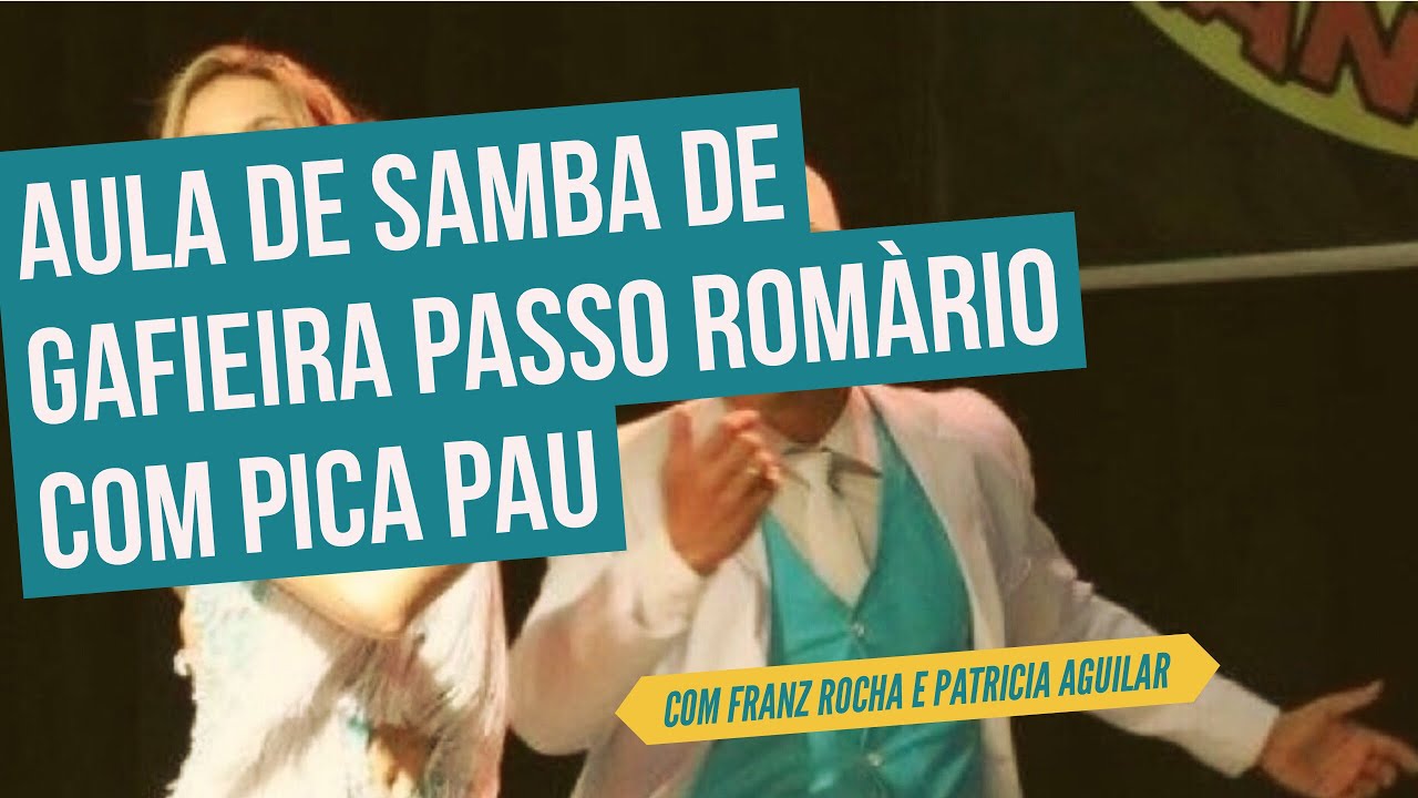 APRENDA O PASSO DE SAMBA DE GAFIEIRA ROMÀRIO COM PICA PAU COM FRANZ ROCHA E PATRICIA AGUILAR !!!