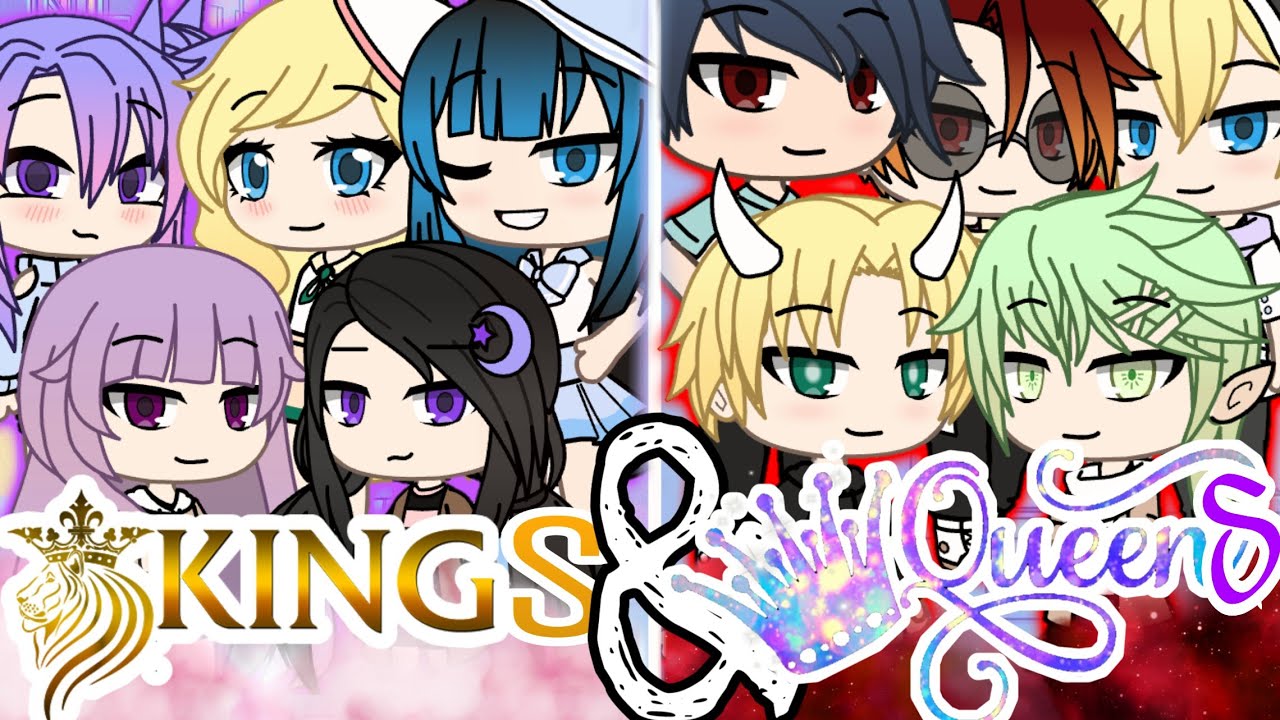 Kings & Queens || GLMV