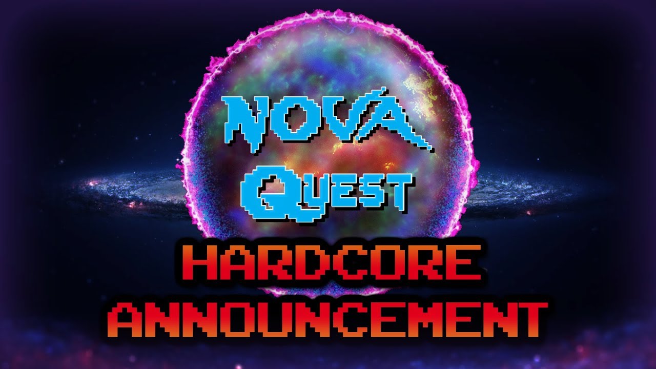 Nova Quest Hardcore Announcement!