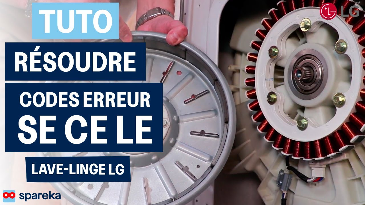 Lave-linge LG Direct Drive : comment réparer le code erreur SE / CE / LE