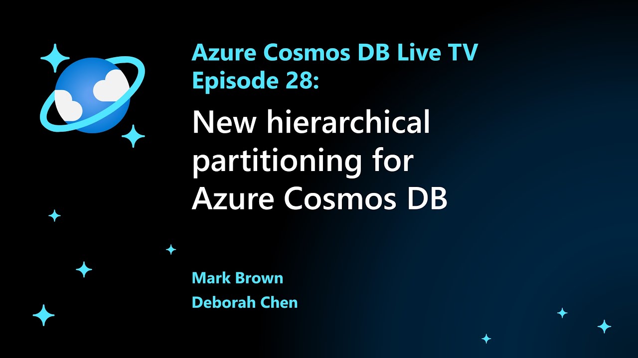 Sneak peek: new hierarchical partitioning for Azure Cosmos DB - Episode 28