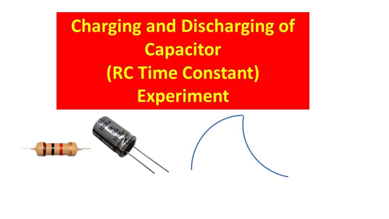 Charging and Discharging of Capacitor Experiment | RC Circuit Experiment| To find time constant