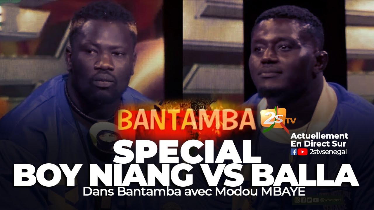 🛑BANTAMBA: BOY NIANG2 VS BALLA GAYE 2 - RÉAGISSEZ EN DIRECT ET DONNEZ VOS AVIS DANS LES COMMENTAIRES