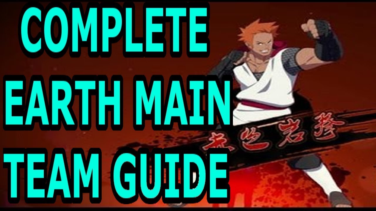 COMPLETE NARUTO ONLINE EARTH MAIN TEAM GUIDE