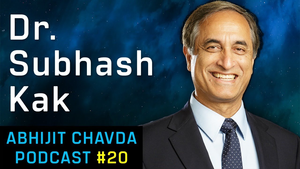 Dr. Subhash Kak: Vedanta, Consciousness and the e-Dimensional Universe | Abhijit Chavda Podcast 20