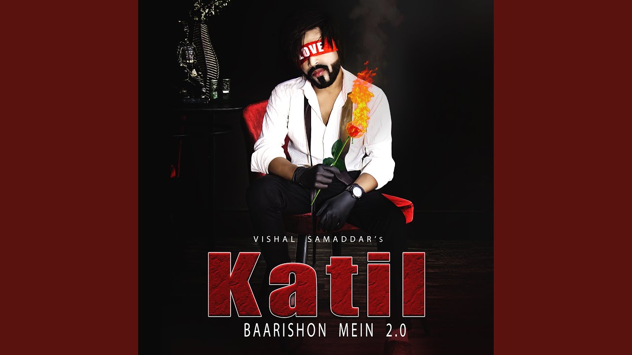 Katil - Baarishon Mein 2.0